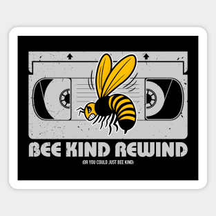 Bee Kind Rewind Magnet